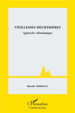 Vieillesses meurtrières : approche ethnologique