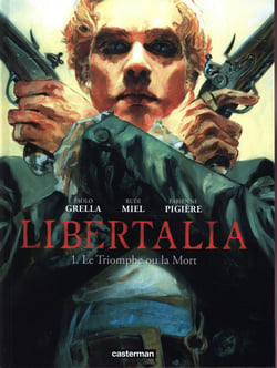 Libertalia Tome 1 : le triomphe ou la mort