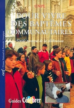 Pour vivre des baptêmes communautaires