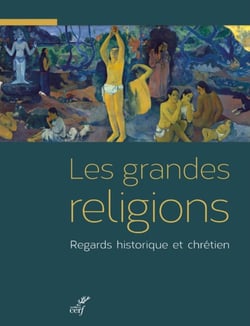 Les grandes religions - regards historique et chrétien