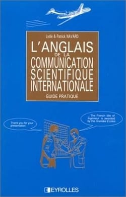 L'anglais de la communication scientifique internationale : Guide pratique