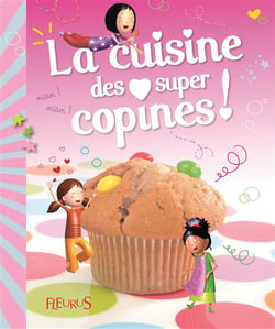 La cuisine des super copines !