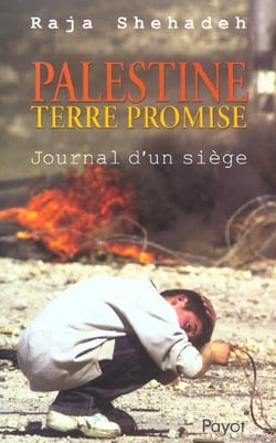 Palestine terre promise - journal d'un siège