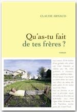 Qu'as-tu fait de tes frères ?