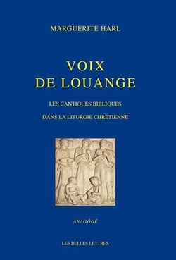 Voix de louange - les cantiques bibliques dans la liturgie chrétienne