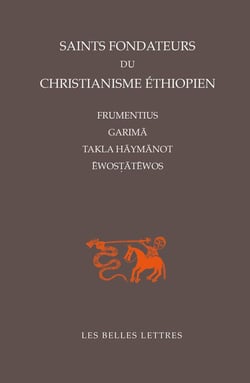 Saints fondateurs du christianisme éthiopien : FRUMENTIUS, GARIMA, TAKLA-HAYMANOT, EWOSTATEWOS