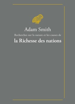 Recherches sur la nature et les causes de la richesse des nations