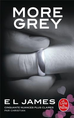 Cinquante nuances Tome 6 : more Grey : cinquante nuances plus claires par Christian