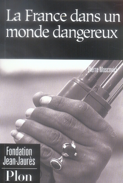 La france dans un monde dangereux