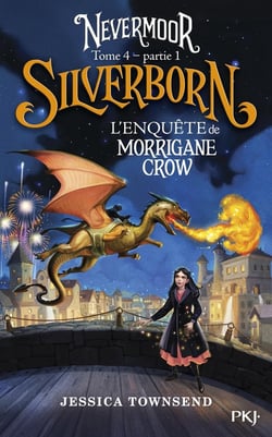 Nevermoor Tome 4 : Silverborn : L'enquête de Morrigane Crow Partie 1