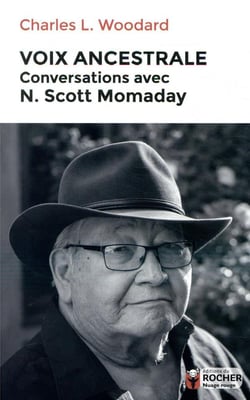 Voix ancestrale - conversations avec N. Scott Momaday