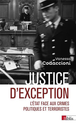 Justice d'exception : L'état face aux crimes politiques et terroristes