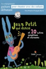 Jean petit qui danse - et 20 autres comptines et chansons