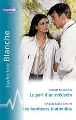 Le pari d'un medecin - les bonheurs inattendus