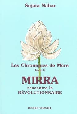 Les chroniques de mere - mirra rencontre le revolutionnaire - vol05