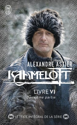 Kaamelott Tome 6 : livre VI, deuxième partie
