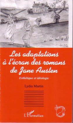 Les adaptations à l'écran des romans de Jane Austen - esthétique et idéologie