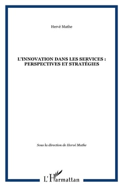 L'innovation dans les services - perspectives et stratégies