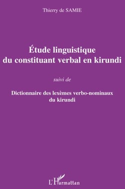 Étude linguistique du constituant verbal en Kirundi - dictionnaire des lexèmes verbo-nominaux du Kurundi