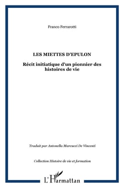 Les miettes d'Epulon - récit initiatique d'un pionnier des histoires de vie