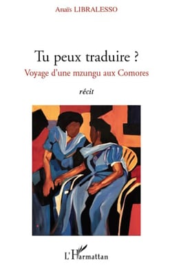 Tu peux traduire ? voyage d'une mzungu aux comores