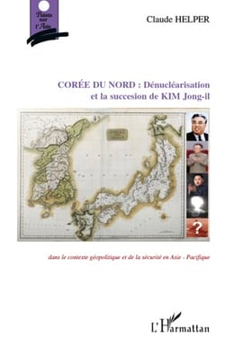 Corée du Nord : dénucléarisation et la succession de Kim Jong-Il