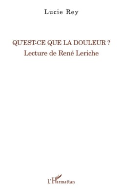 Qu'est-ce que la douleur ? - lecture de rené leriche