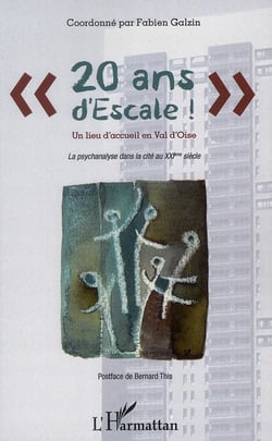 20 ans d'escale - un lieu d'accueil en val d'Oise - la psychanalyse dans la cité au XXI siècle
