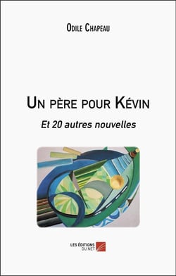 Un père pour Kévin : et 20 autres nouvelles