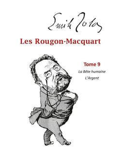 Les Rougon-Macquart Tome 9 - la bête humaine, l'argent