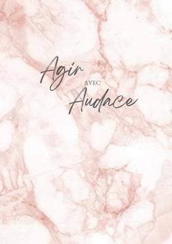 Carnet d'écriture : Agir avec audace rose