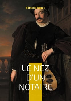 Le Nez d'un notaire : Une satire mordante des illusions bourgeoises