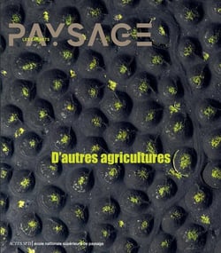 Les carnet du paysage n.46 : D'autres agricultures