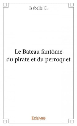 Le bateau fantôme du pirate et du perroquet