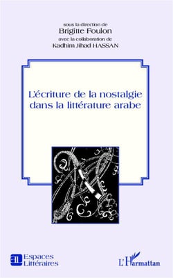 Écriture de la nostalgie dans la littérature arabe