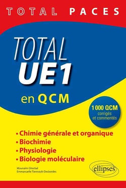 Total ue1 en 1000 qcm : chimie generale et organique - biochimie - physiologie - biologie moleculair