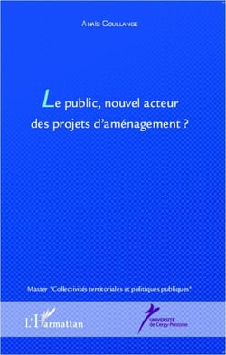 Le public, nouvel acteur des projets d'aménagement ?