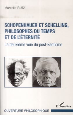 Schopenhauer et Schelling, philosophes du temps et de l'éternité - la deuxieme voie du post-kantisme