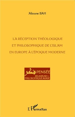 La réception théologique et philosophique de l'islam en Europe à l'époque moderne