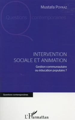 Intervention sociale et animation - gestion communautaire ou éducation populaire ?