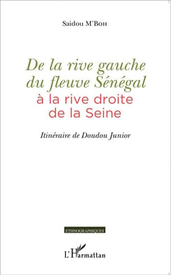De la rive gauche du fleuve Sénégal  à la rive droite de la Seine - itinéraire de doudou Junior