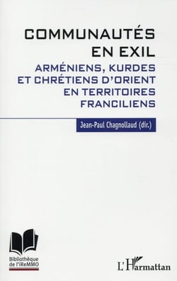 Communautés en exil - Armeniens, Kurdes et Chrétiens d'Orient en territoires franciliens