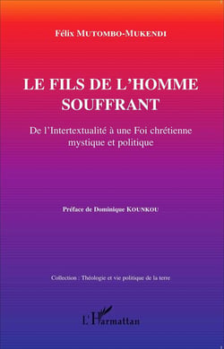 Le fils de l'homme souffrant - de l'intertextualité a une foi chrétienne mystique et politique