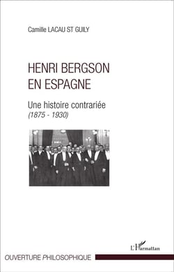 Henri Bergson en Espagne - une histoire contrariée (1875-1930)