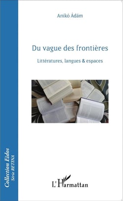 Du vague des frontières - littératures, langues et espaces
