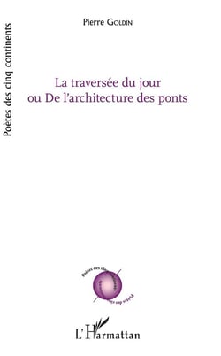 La traversée du jour ou de l'architecture des ponts