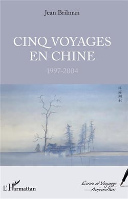 Cinq voyages en Chine - 1997-2004