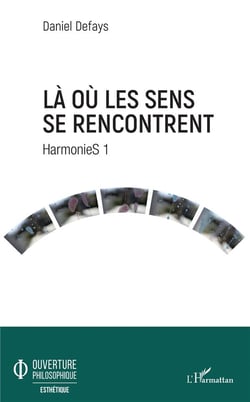 La où les sens se rencontrent - harmonies 1