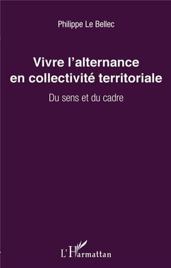 Vivre l'alternance en collectivité territoriale - du sens et du cadre