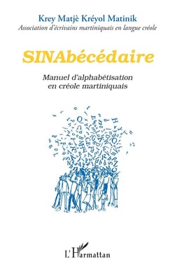 Sinabécédaire - manuel d'alphabétisation en créole martiniquais